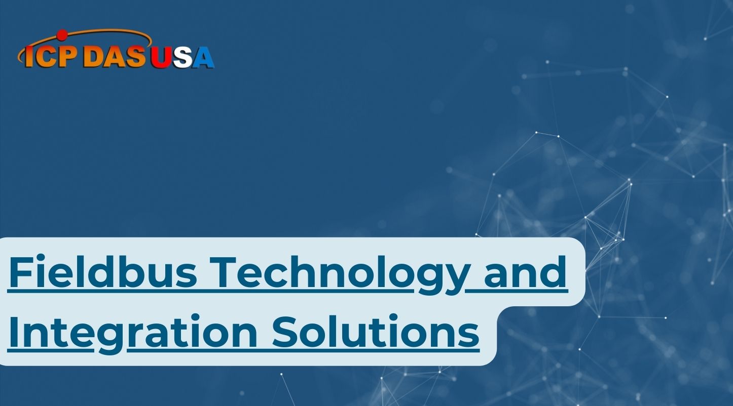 Fieldbus Technology and Integration Solutions
