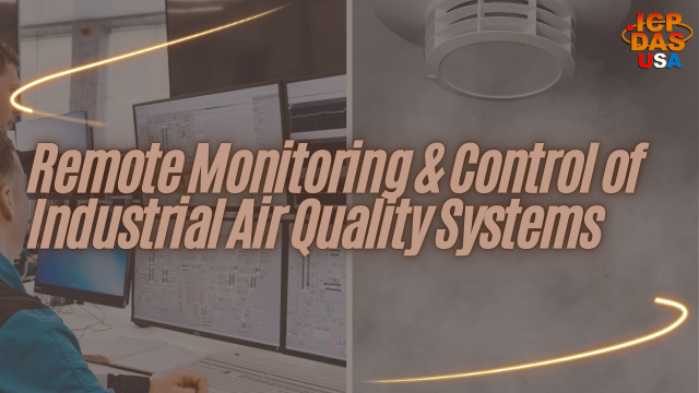 Remote Monitoring & Control of Industrial Air Quality Systems
